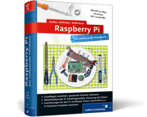 Raspberry Pi: Das umfassende Handbuch